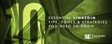 10 Essential LinkedIn Tips, Tools, and Strategies You Need to Know