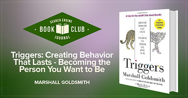 Triggers Book Review: How Recognizing Your Behavior Makes You a Better Person #SEJBookClub