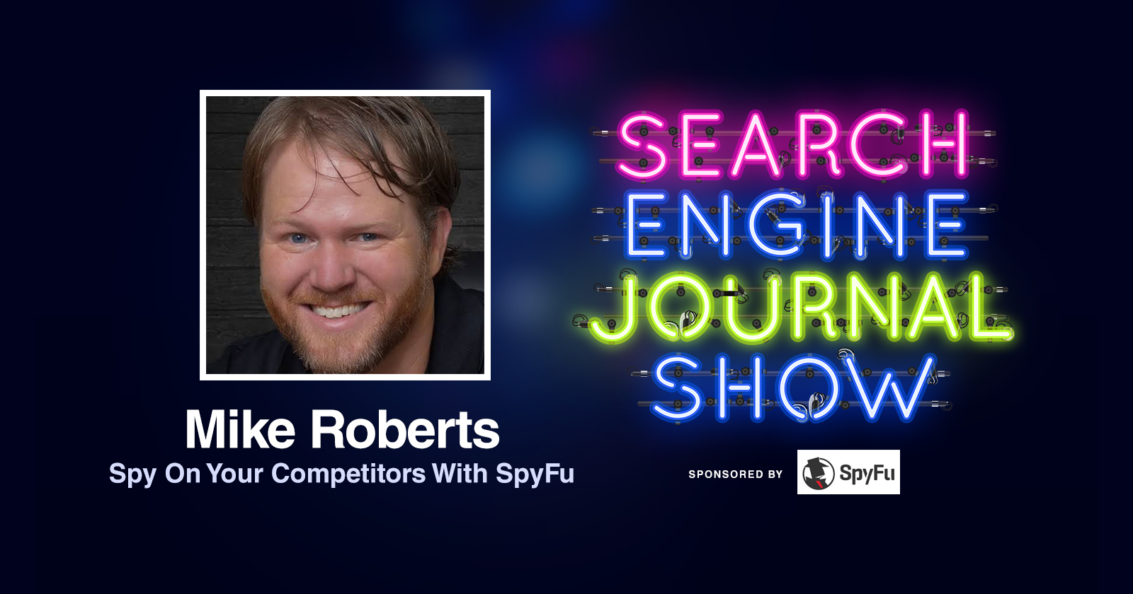SpyFu CEO Mike Roberts on How to Spy on Your Competitors