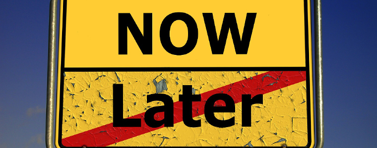 https://pixabay.com/en/town-sign-place-name-sign-board-now-1865304/ Do it now