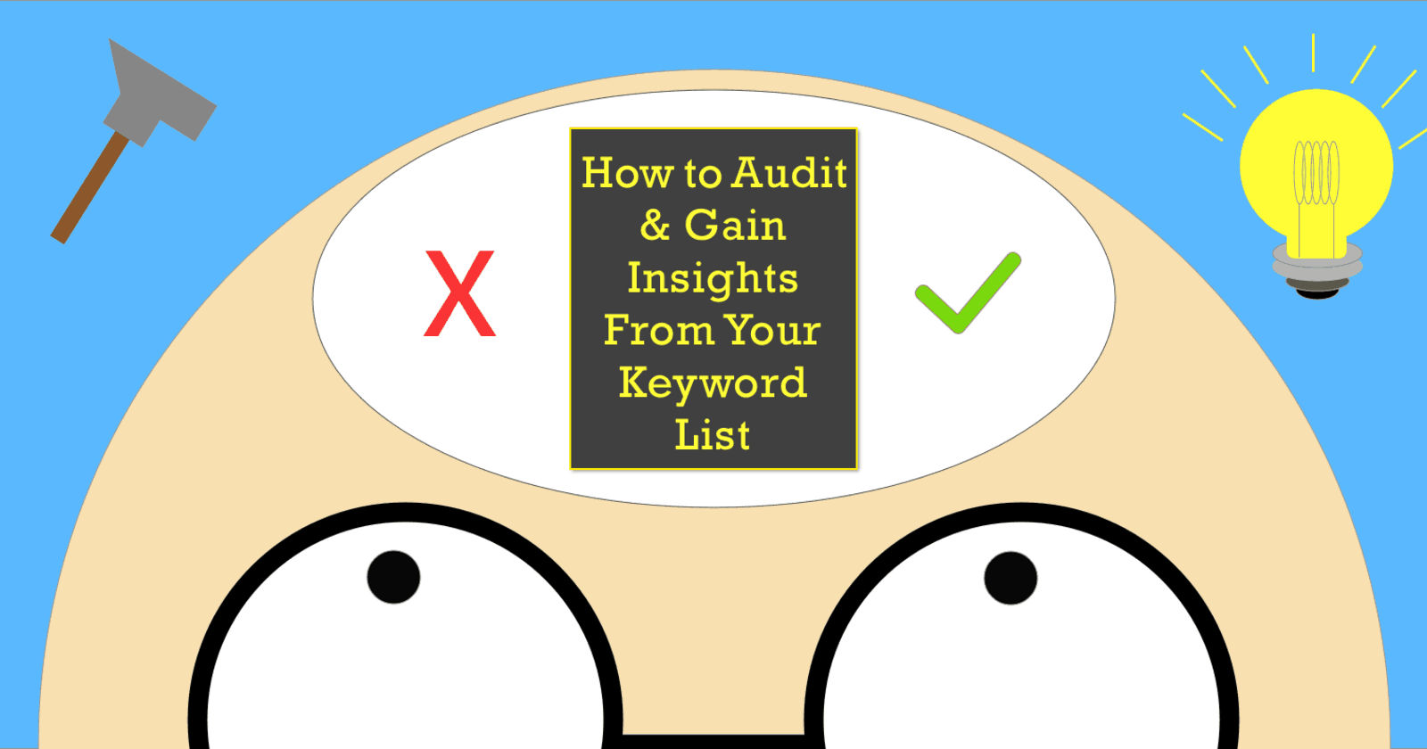 How to Audit & Gain Insights from Your Keyword Lists