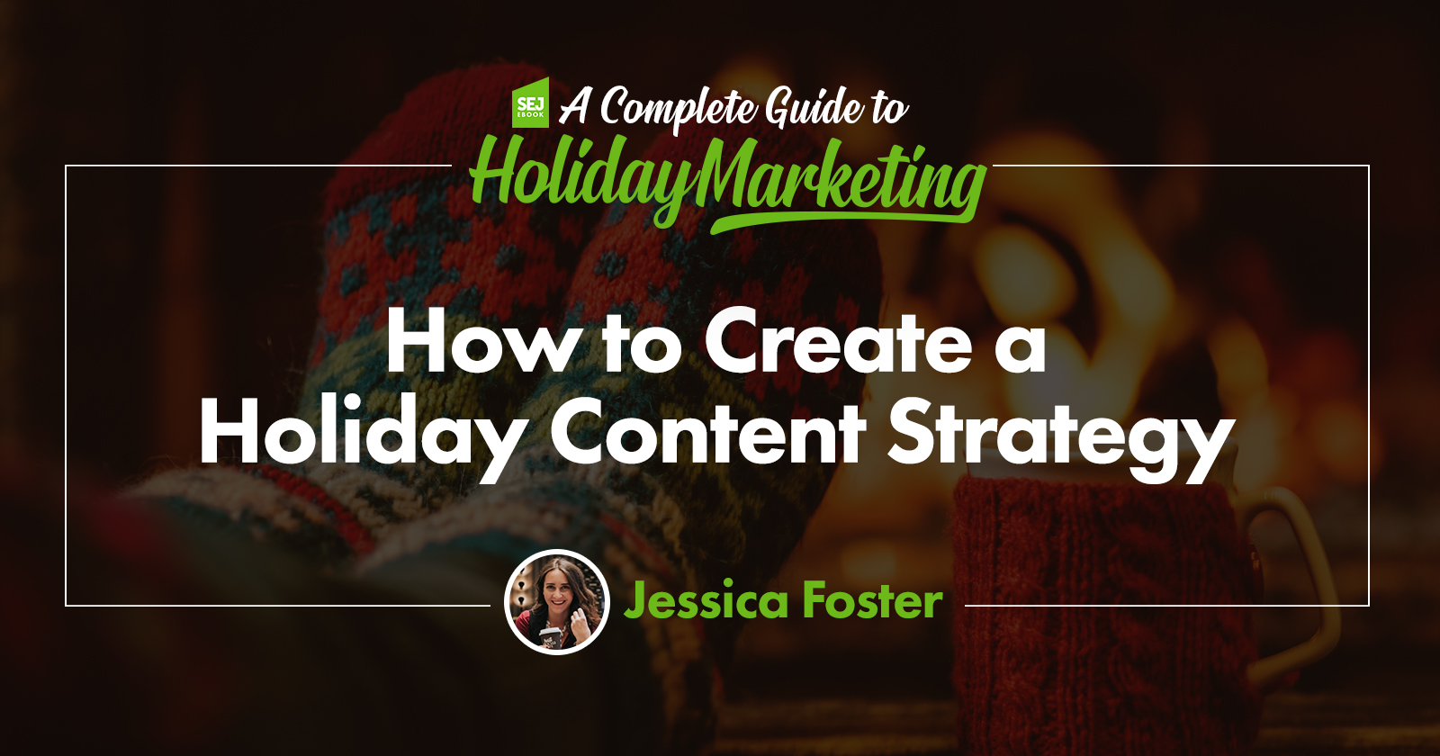 How to Create a Holiday Content Strategy