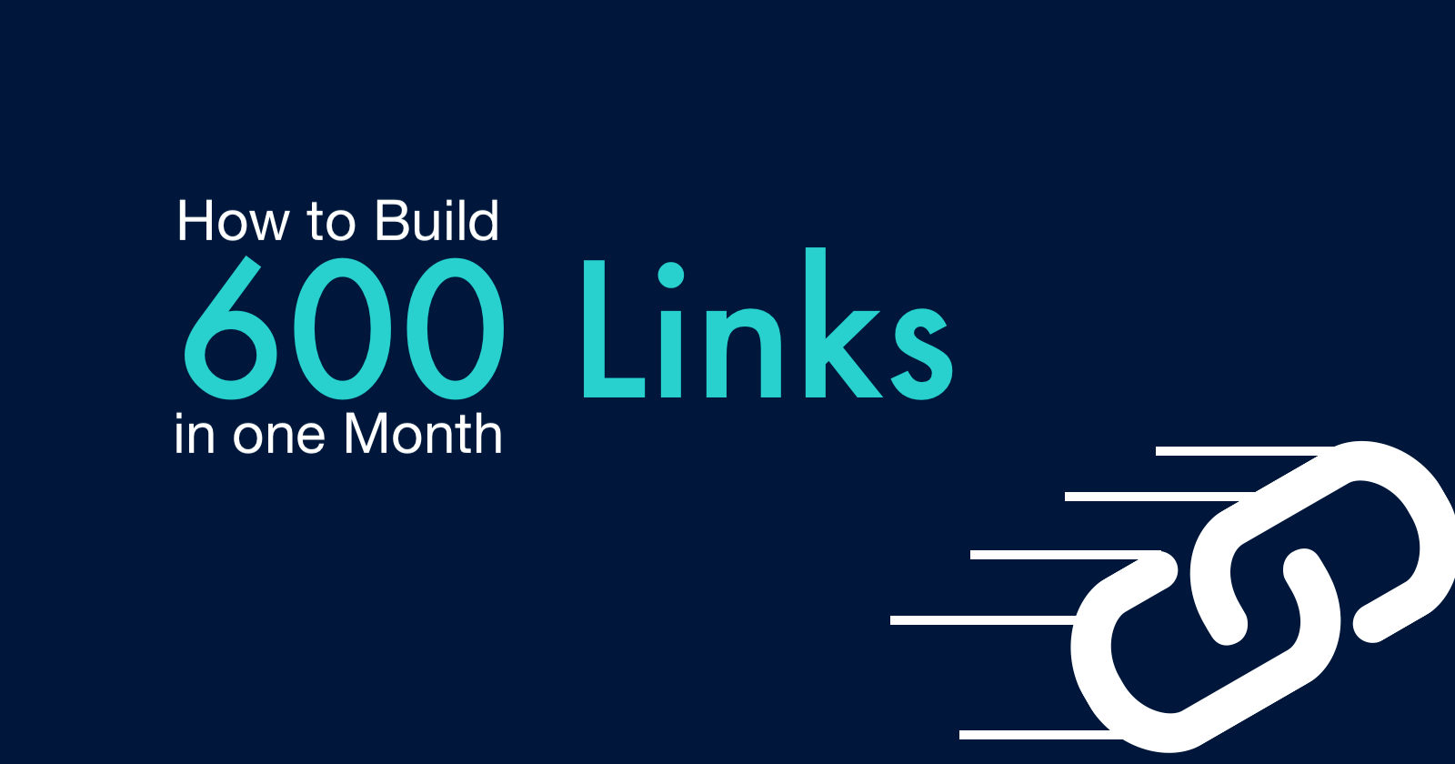 How to Build 600+ Links in One Month