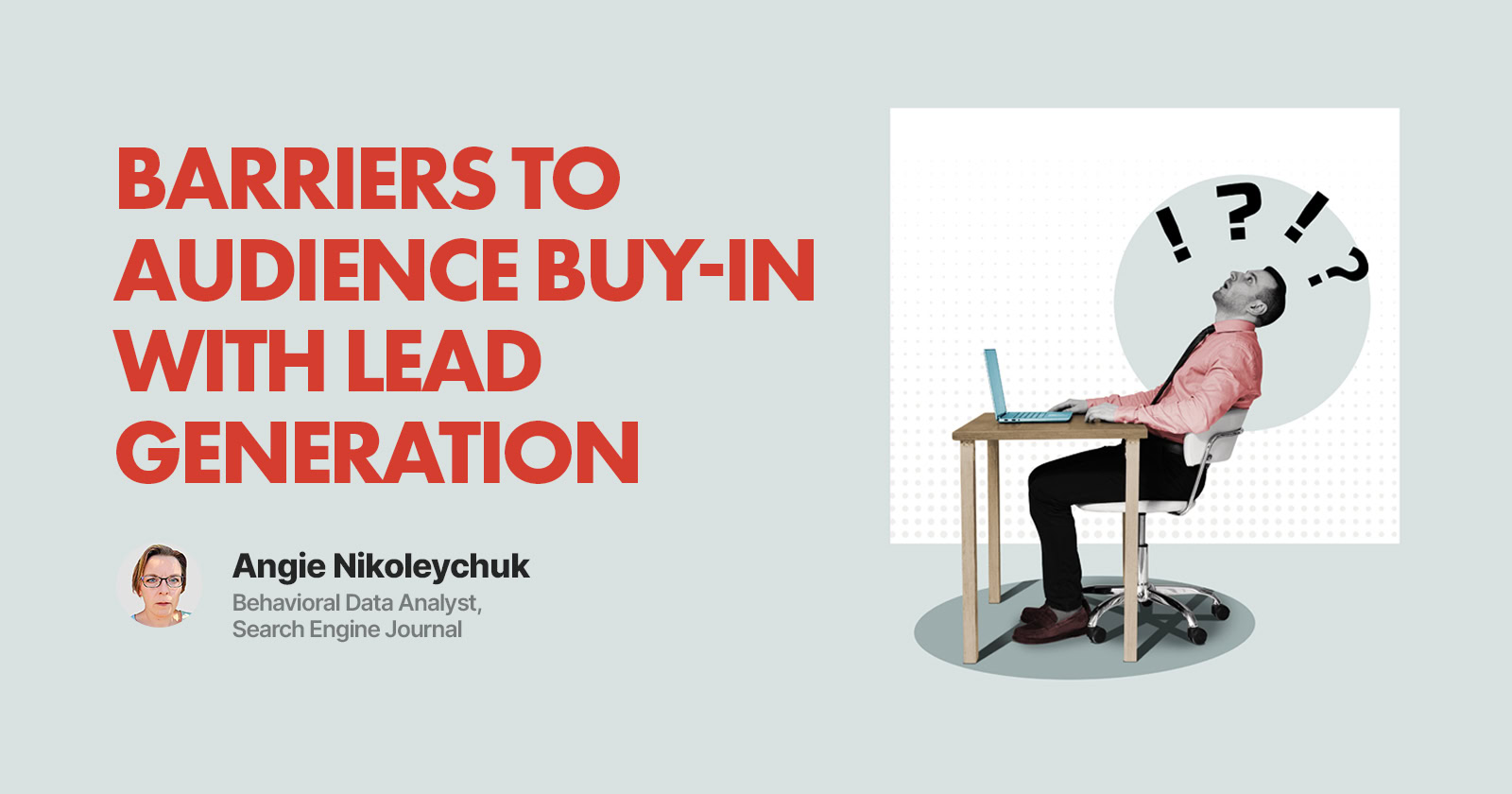 Barriers To Audience Buy-In With Lead Generation